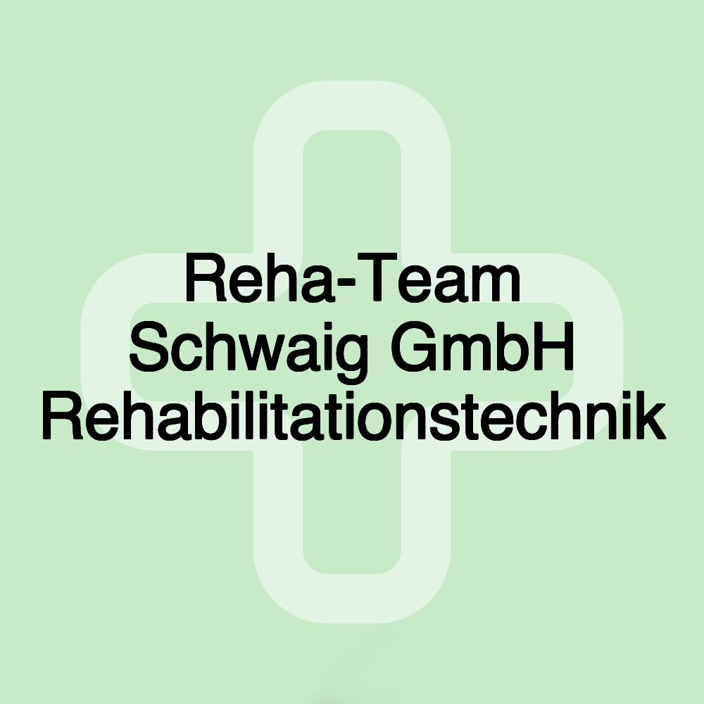 Reha-Team Schwaig GmbH Rehabilitationstechnik