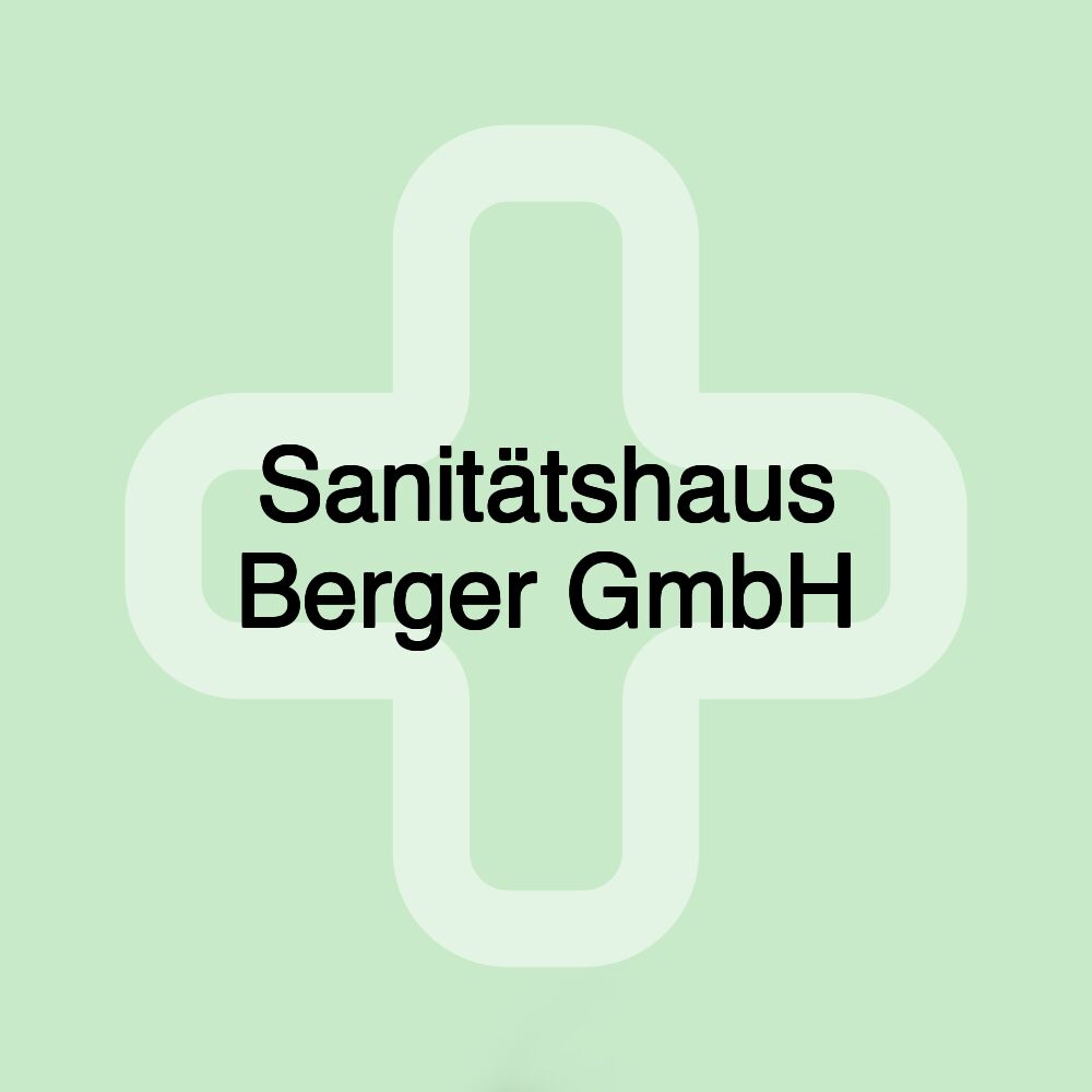 Sanitätshaus Berger GmbH