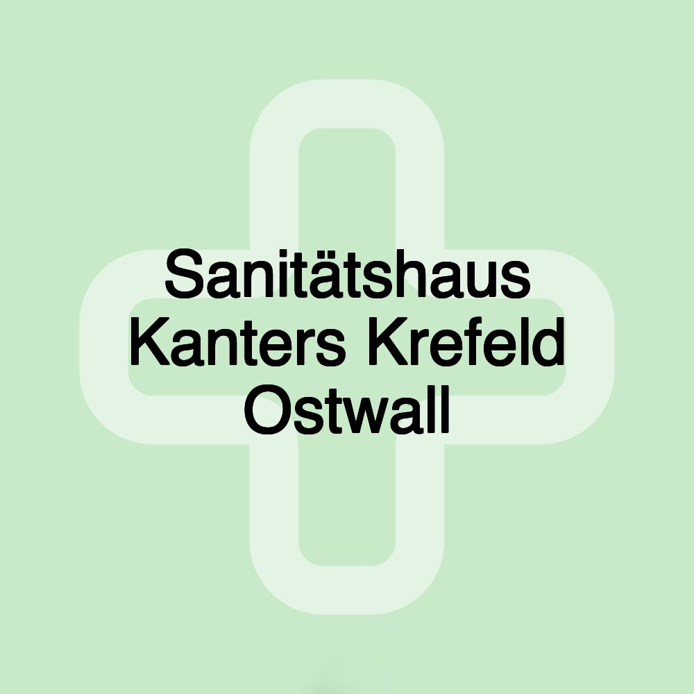 Sanitätshaus Kanters Krefeld Ostwall