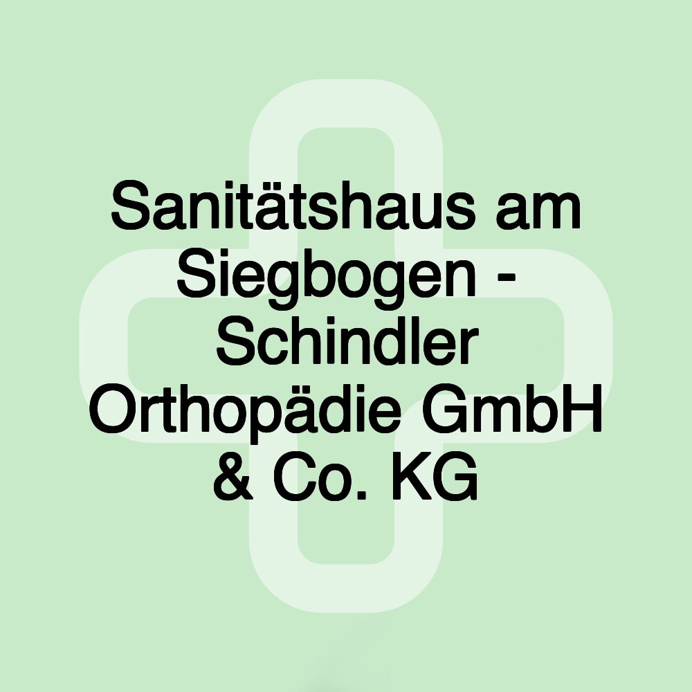 Sanitätshaus am Siegbogen - Schindler Orthopädie GmbH & Co. KG