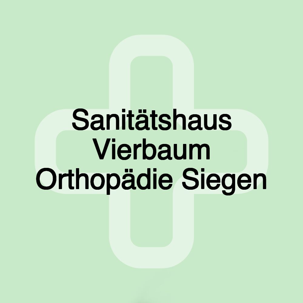 Sanitätshaus Vierbaum Orthopädie Siegen