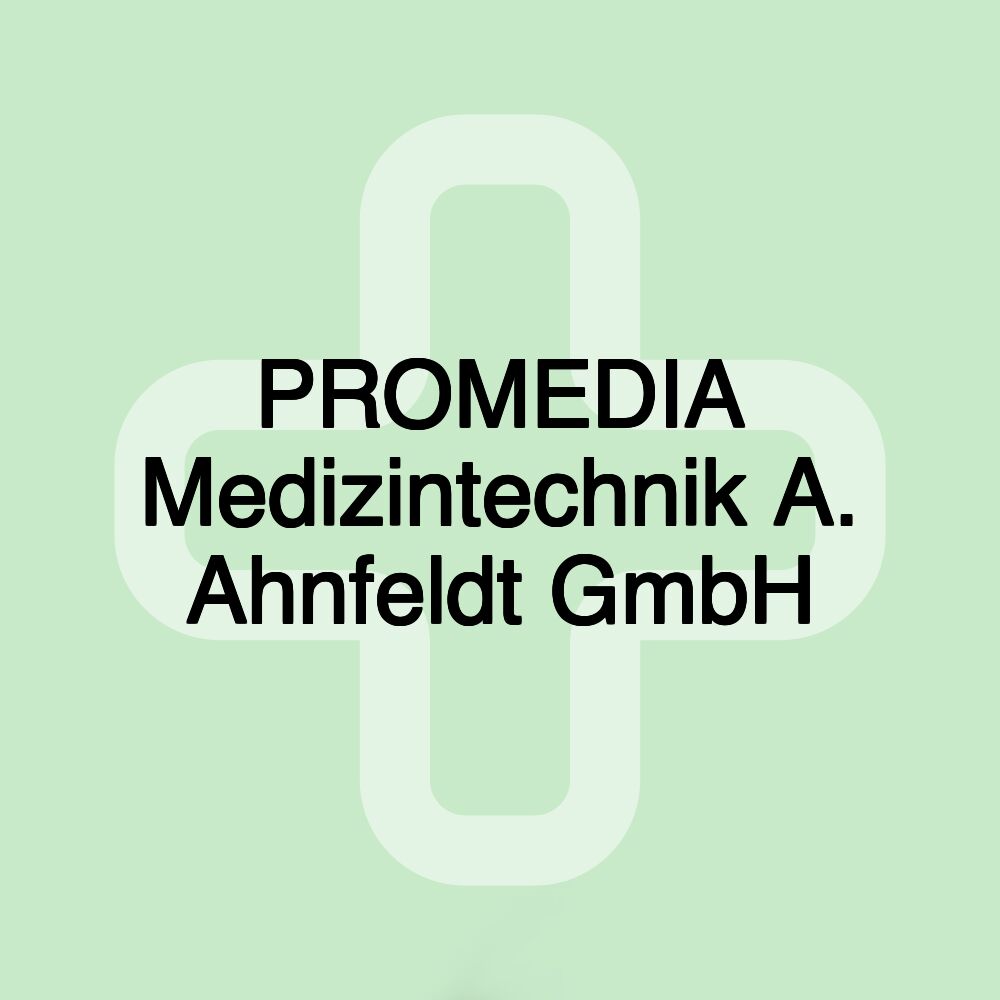 PROMEDIA Medizintechnik A. Ahnfeldt GmbH