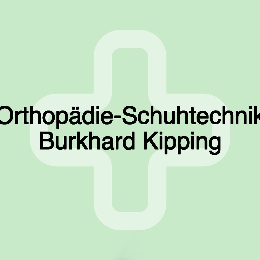 Orthopädie-Schuhtechnik Burkhard Kipping