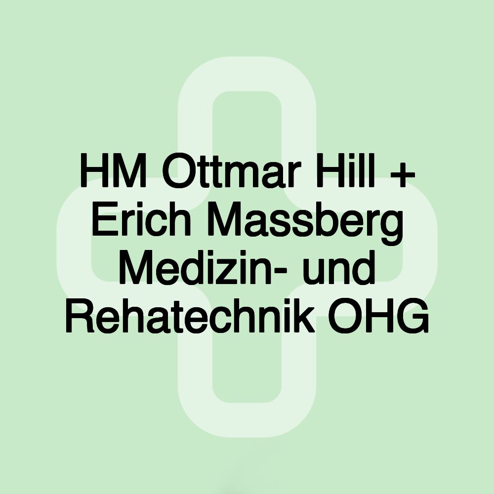 HM Ottmar Hill + Erich Massberg Medizin- und Rehatechnik OHG