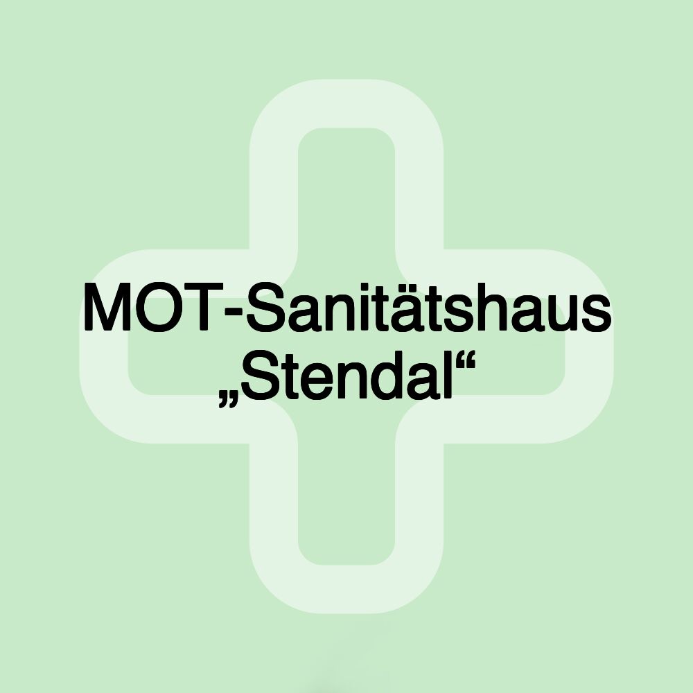 MOT-Sanitätshaus „Stendal“