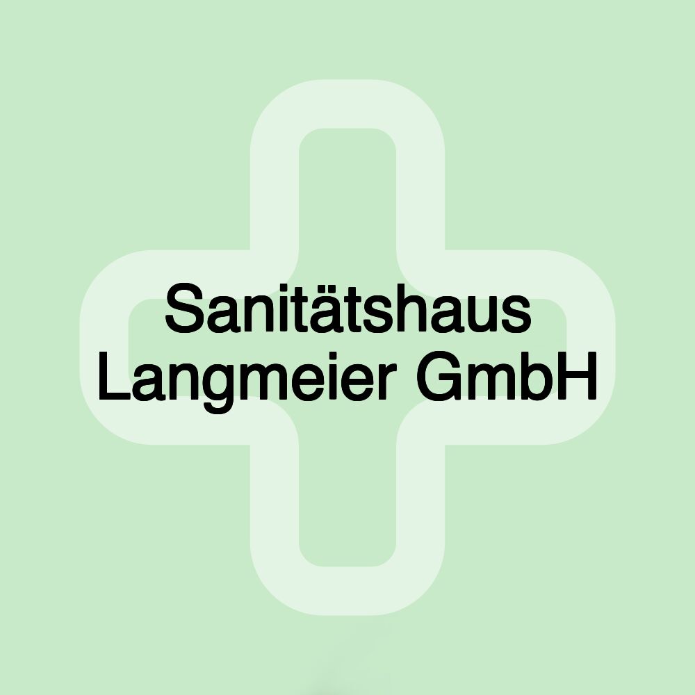 Sanitätshaus Langmeier GmbH