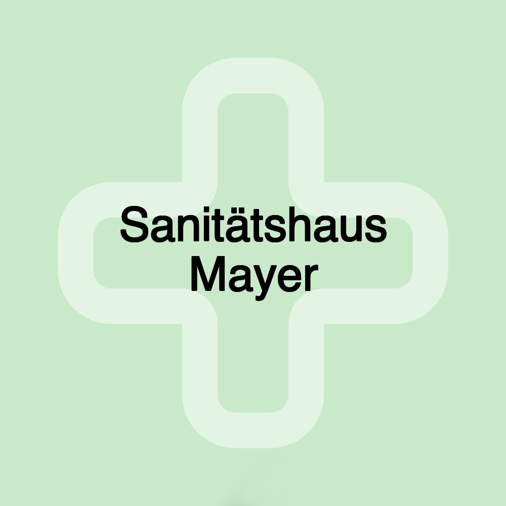 Sanitätshaus Mayer