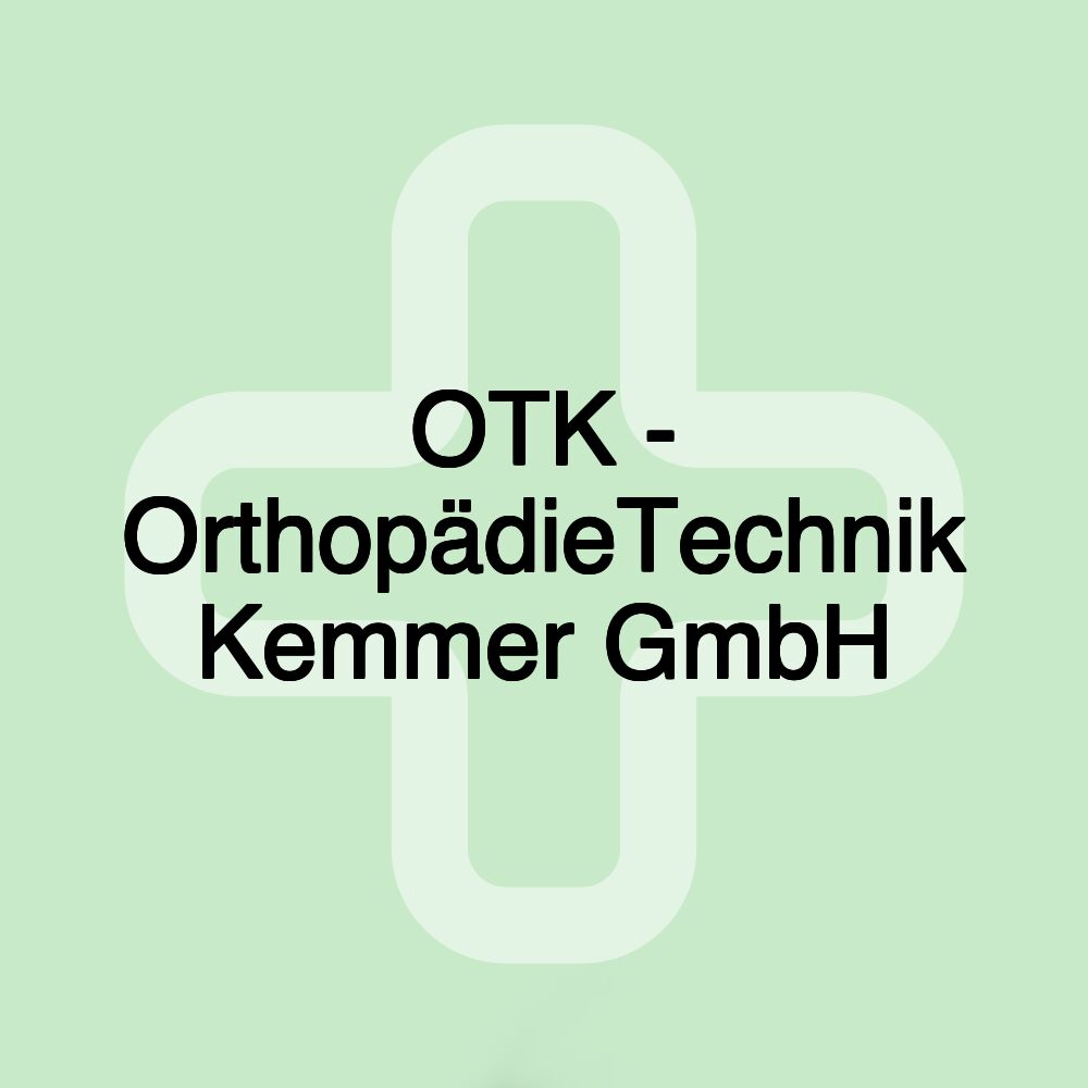 OTK - OrthopädieTechnik Kemmer GmbH