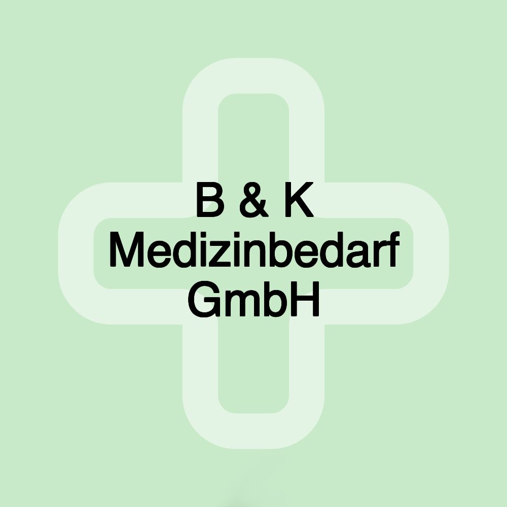 B & K Medizinbedarf GmbH