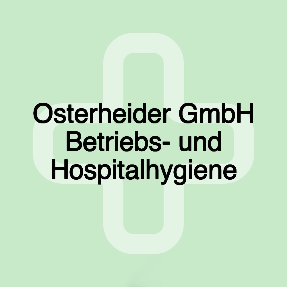 Osterheider GmbH Betriebs- und Hospitalhygiene