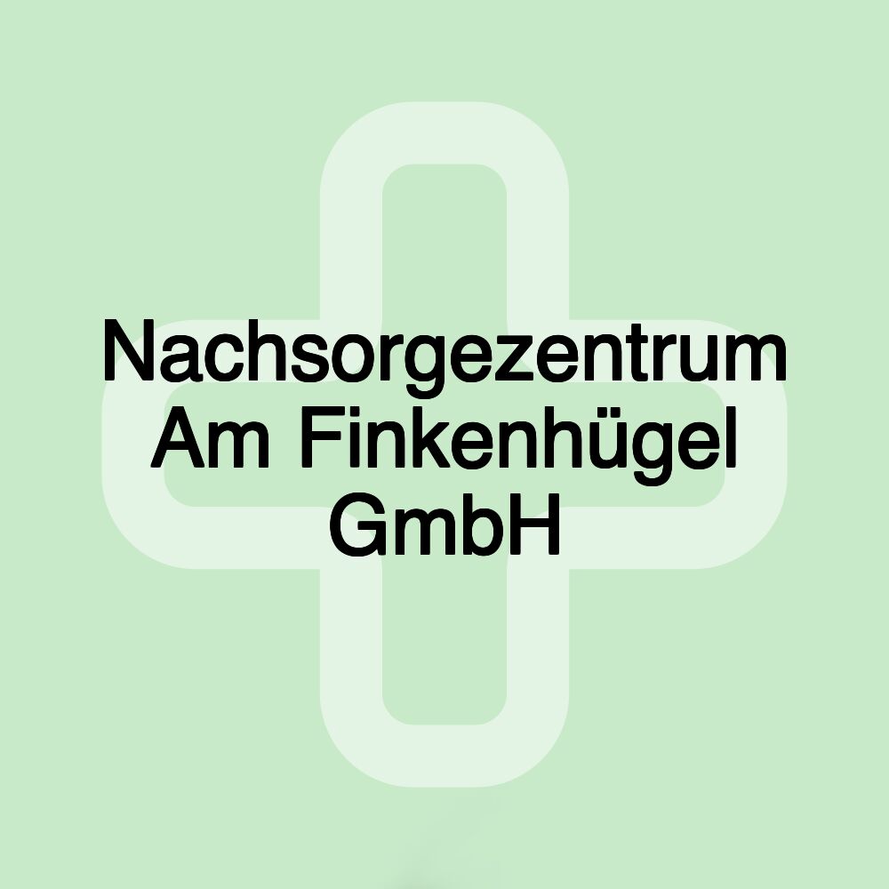 Nachsorgezentrum Am Finkenhügel GmbH