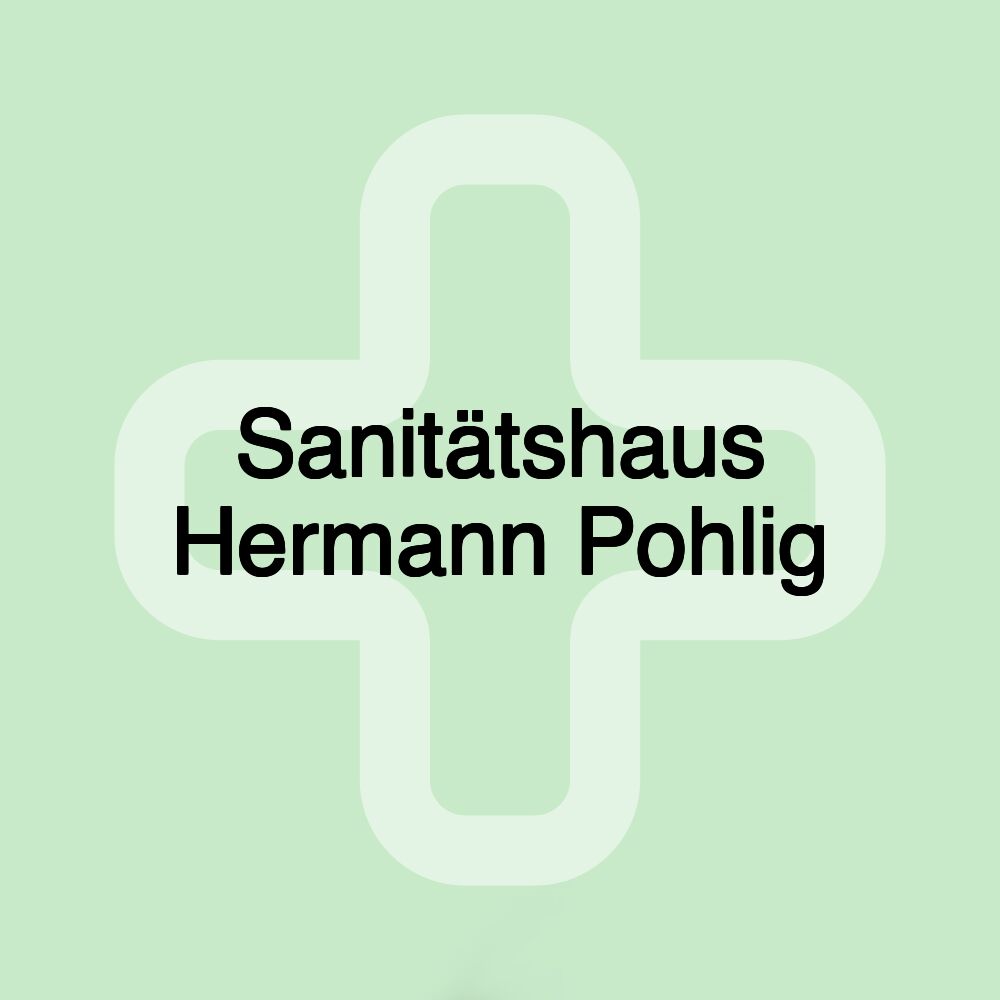 Sanitätshaus Hermann Pohlig