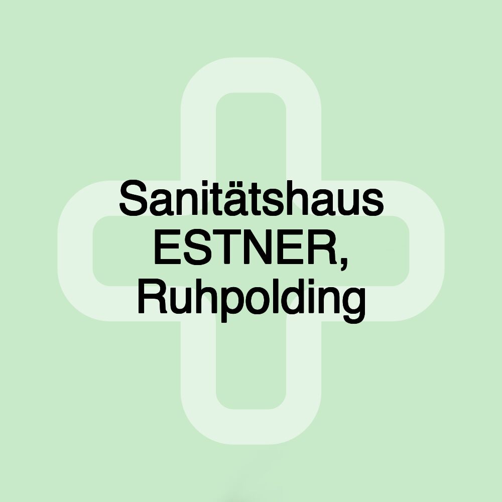 Sanitätshaus ESTNER, Ruhpolding