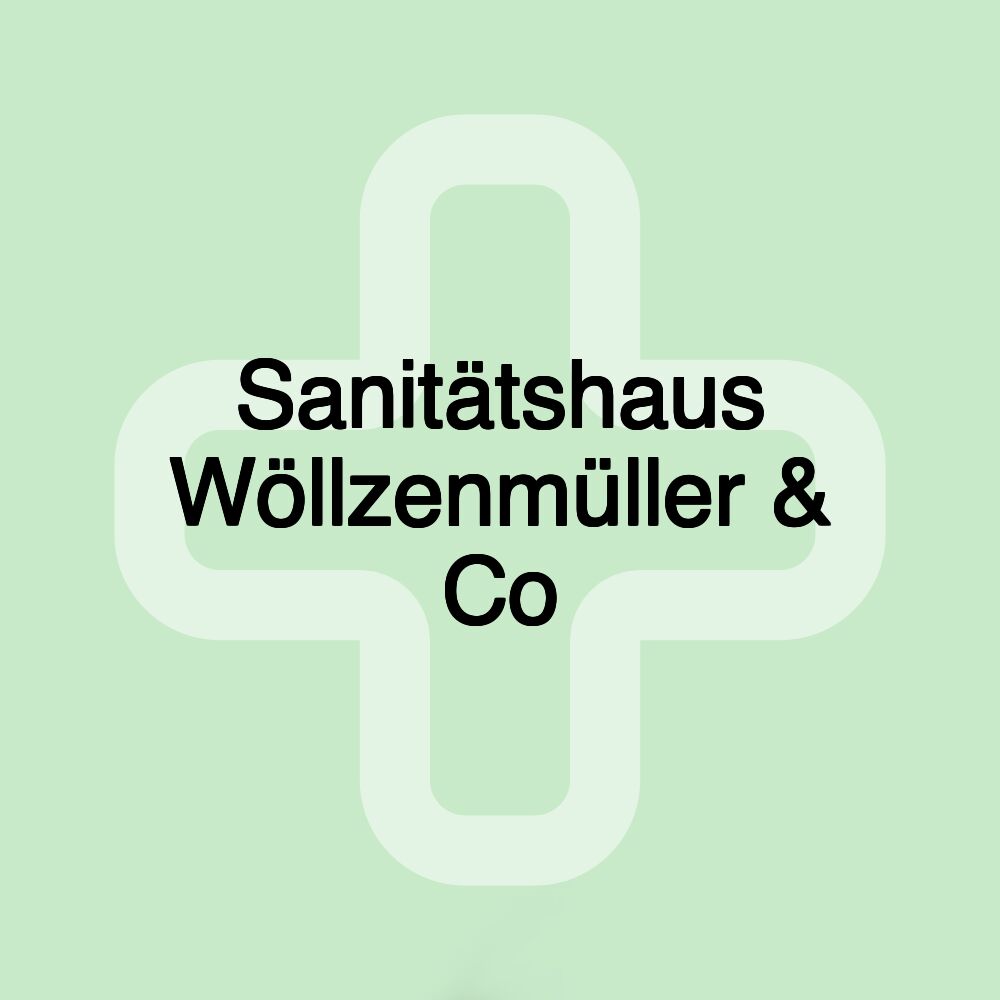 Sanitätshaus Wöllzenmüller & Co