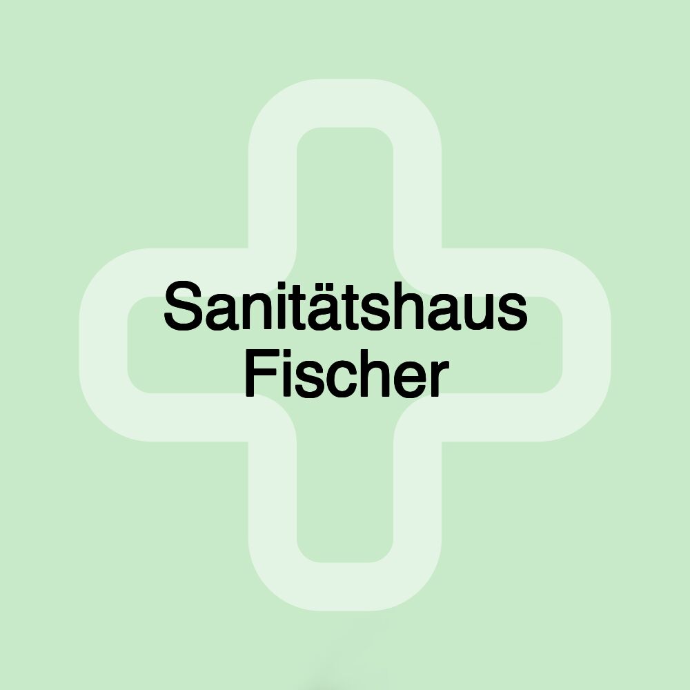 Sanitätshaus Fischer