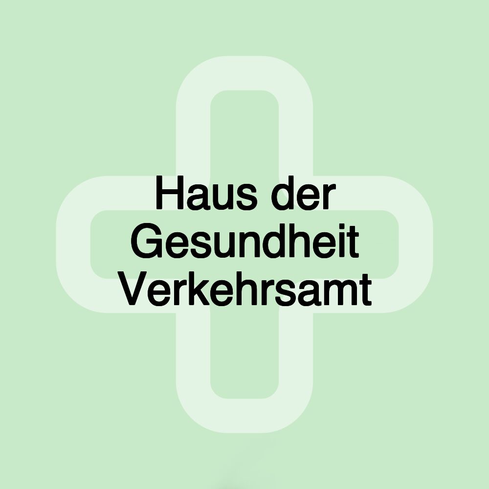 Haus der Gesundheit Verkehrsamt