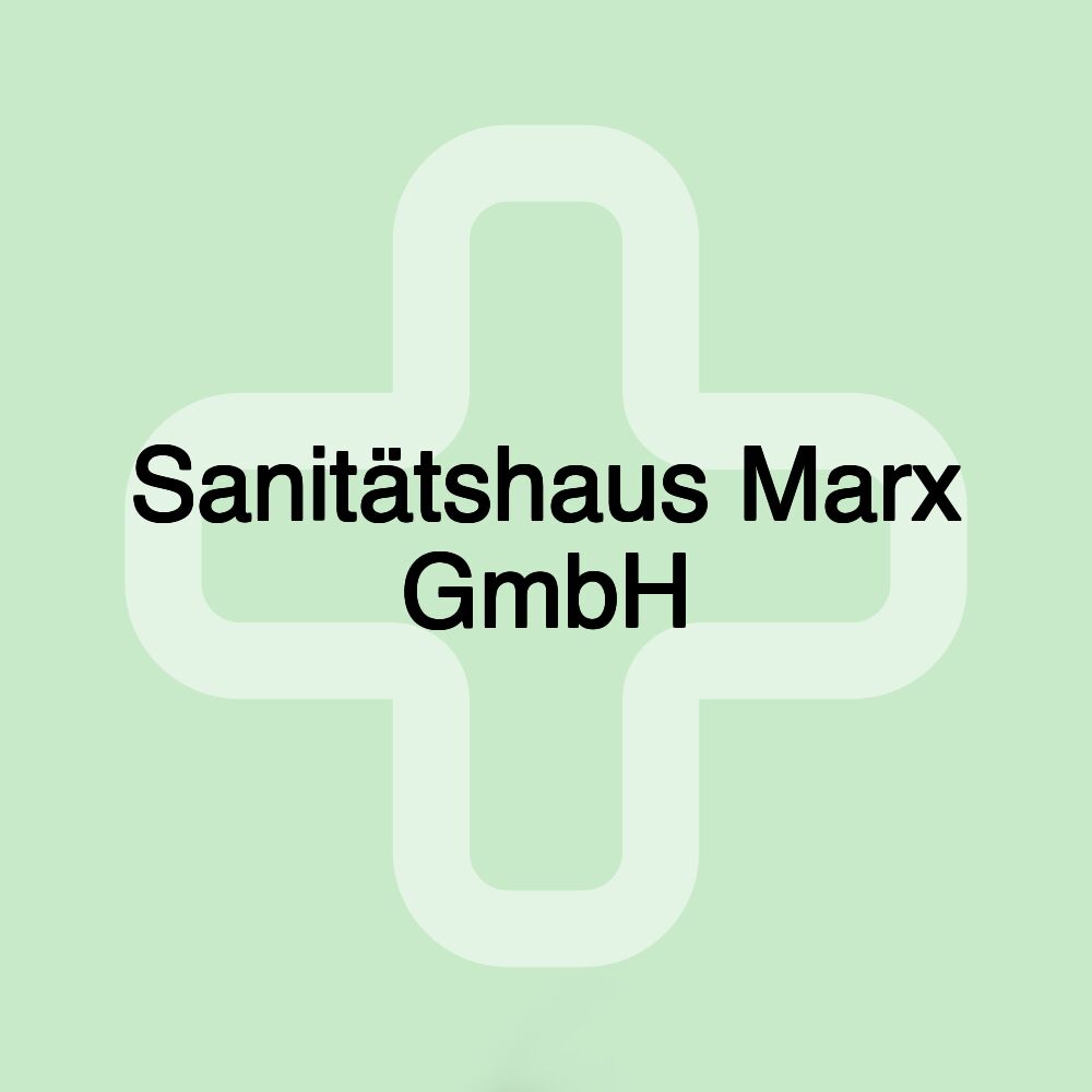 Sanitätshaus Marx GmbH