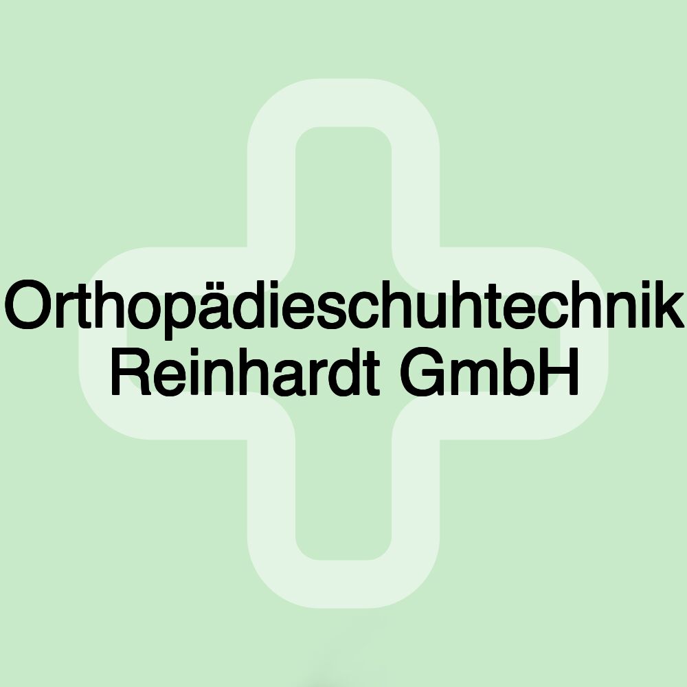 Orthopädieschuhtechnik Reinhardt GmbH