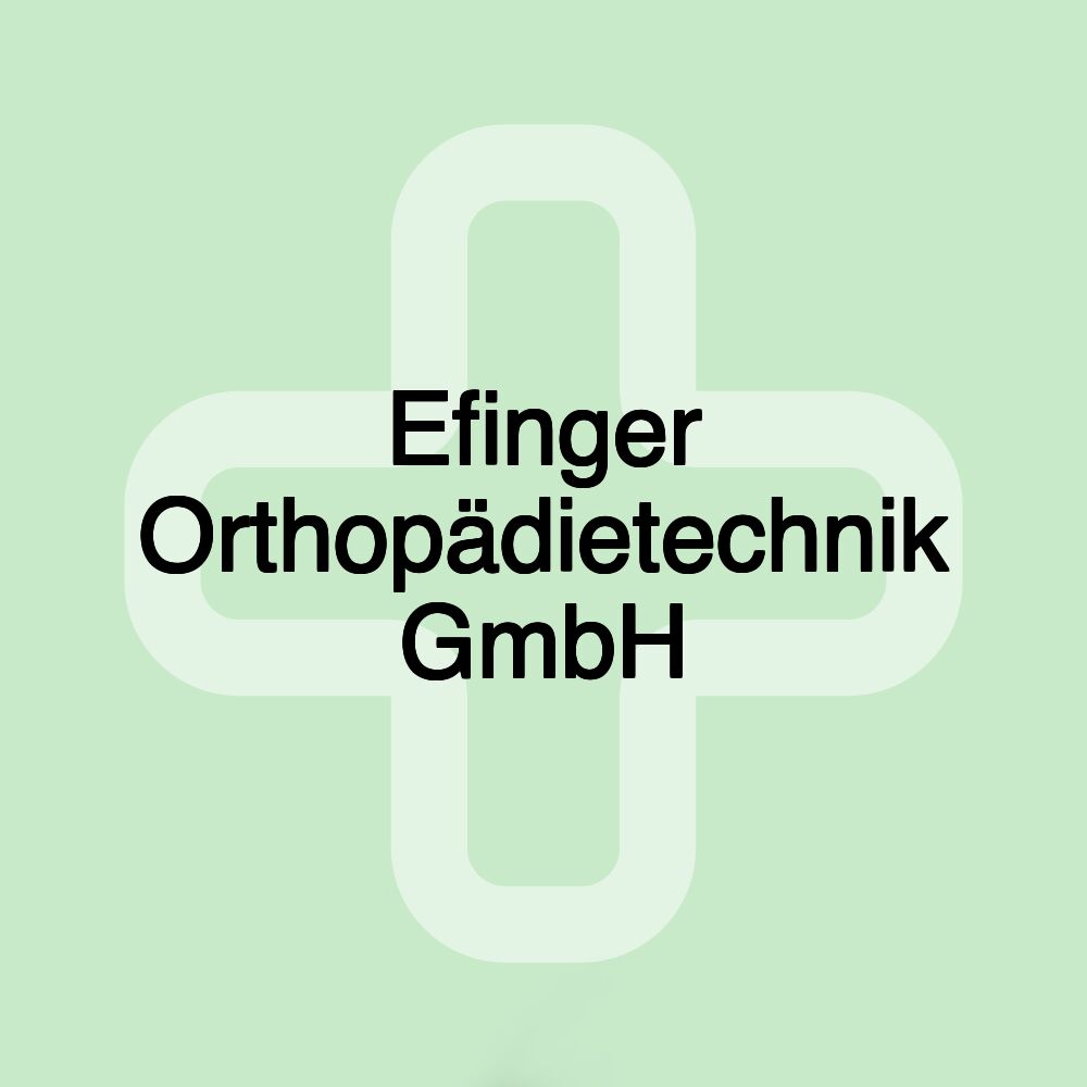 Efinger Orthopädietechnik GmbH