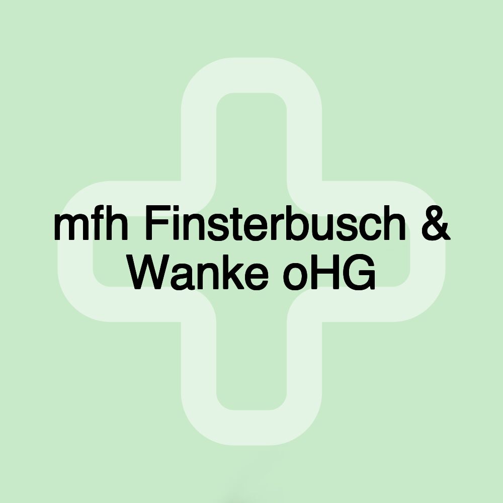 mfh Finsterbusch & Wanke oHG