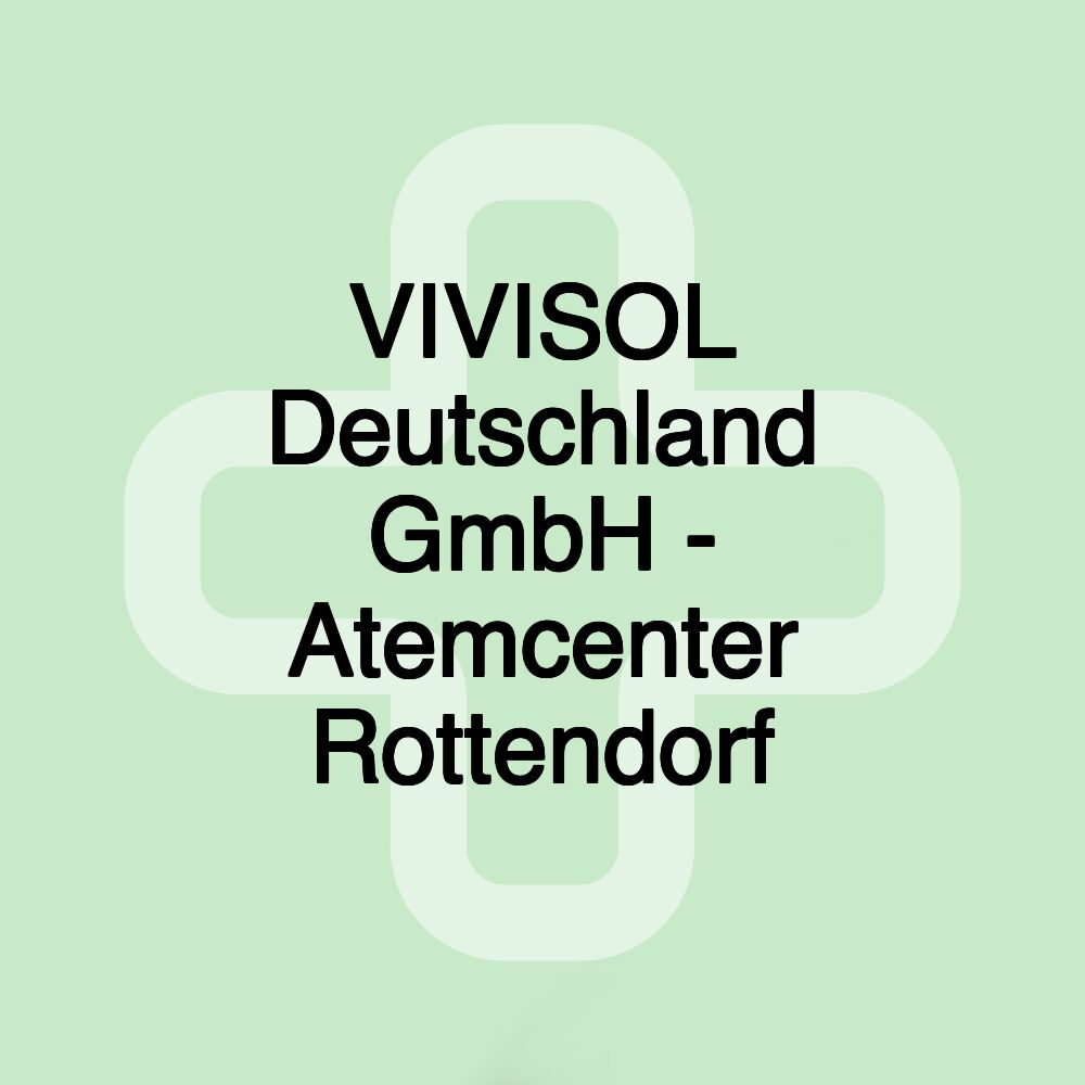 VIVISOL Deutschland GmbH - Atemcenter Rottendorf