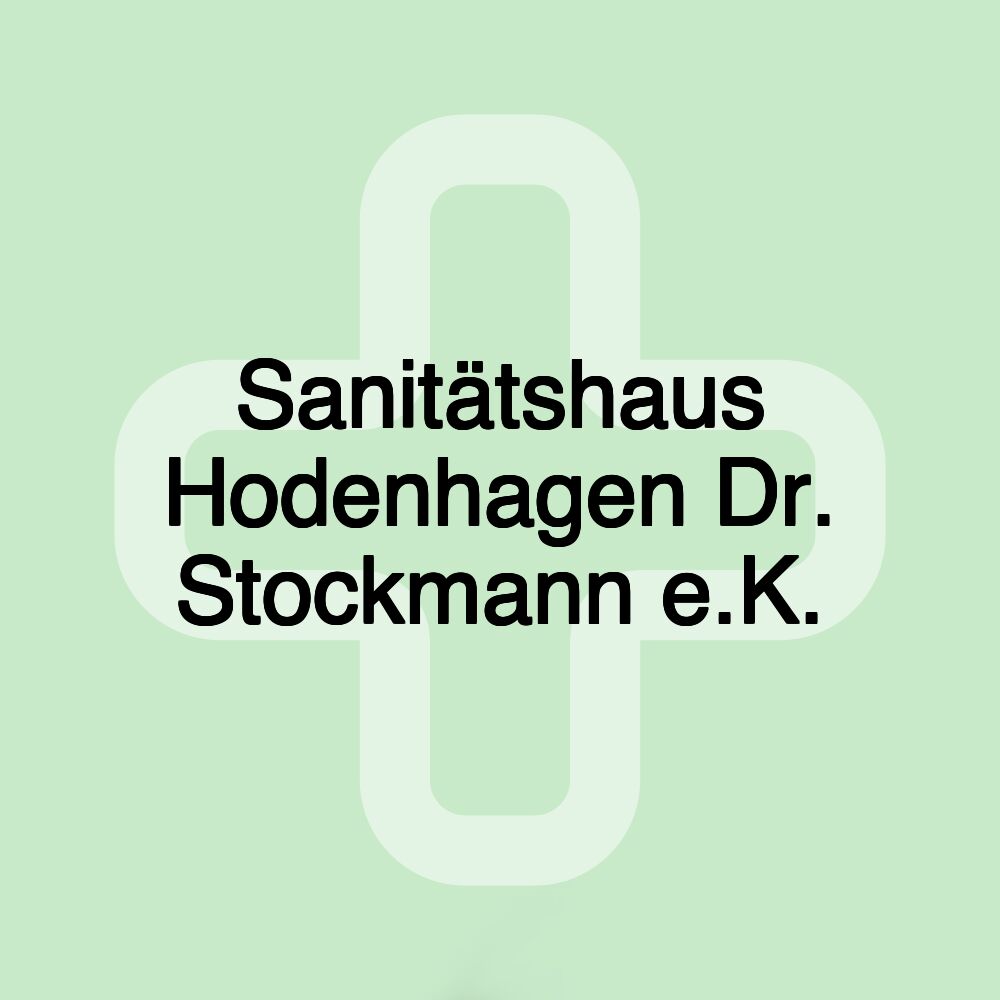 Sanitätshaus Hodenhagen Dr. Stockmann e.K.