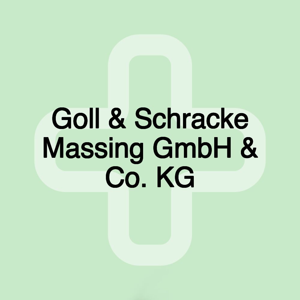 Goll & Schracke Massing GmbH & Co. KG