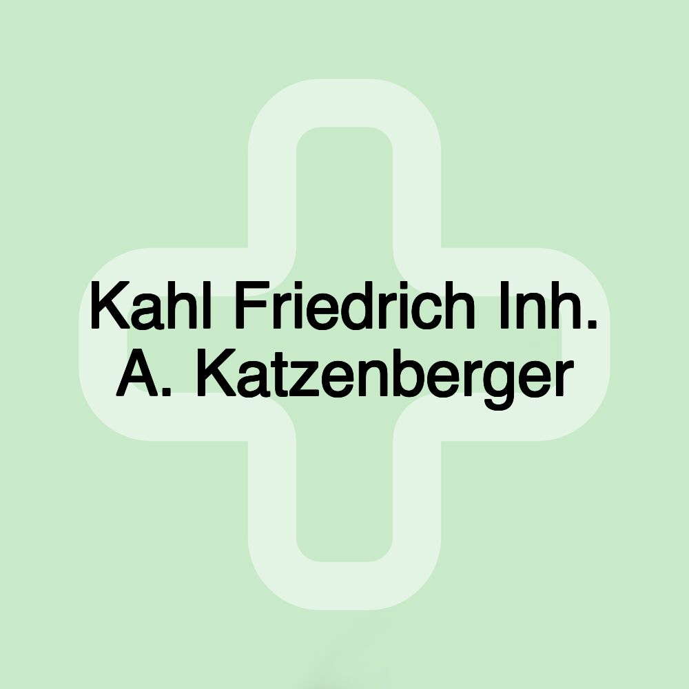 Kahl Friedrich Inh. A. Katzenberger