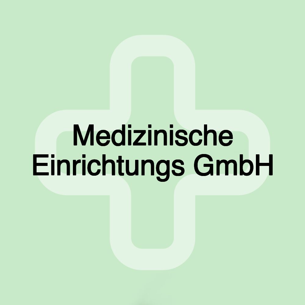 Medizinische Einrichtungs GmbH