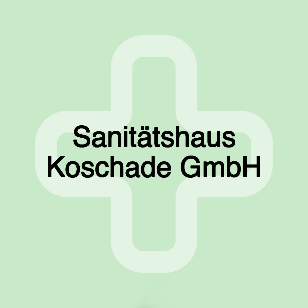 Sanitätshaus Koschade GmbH