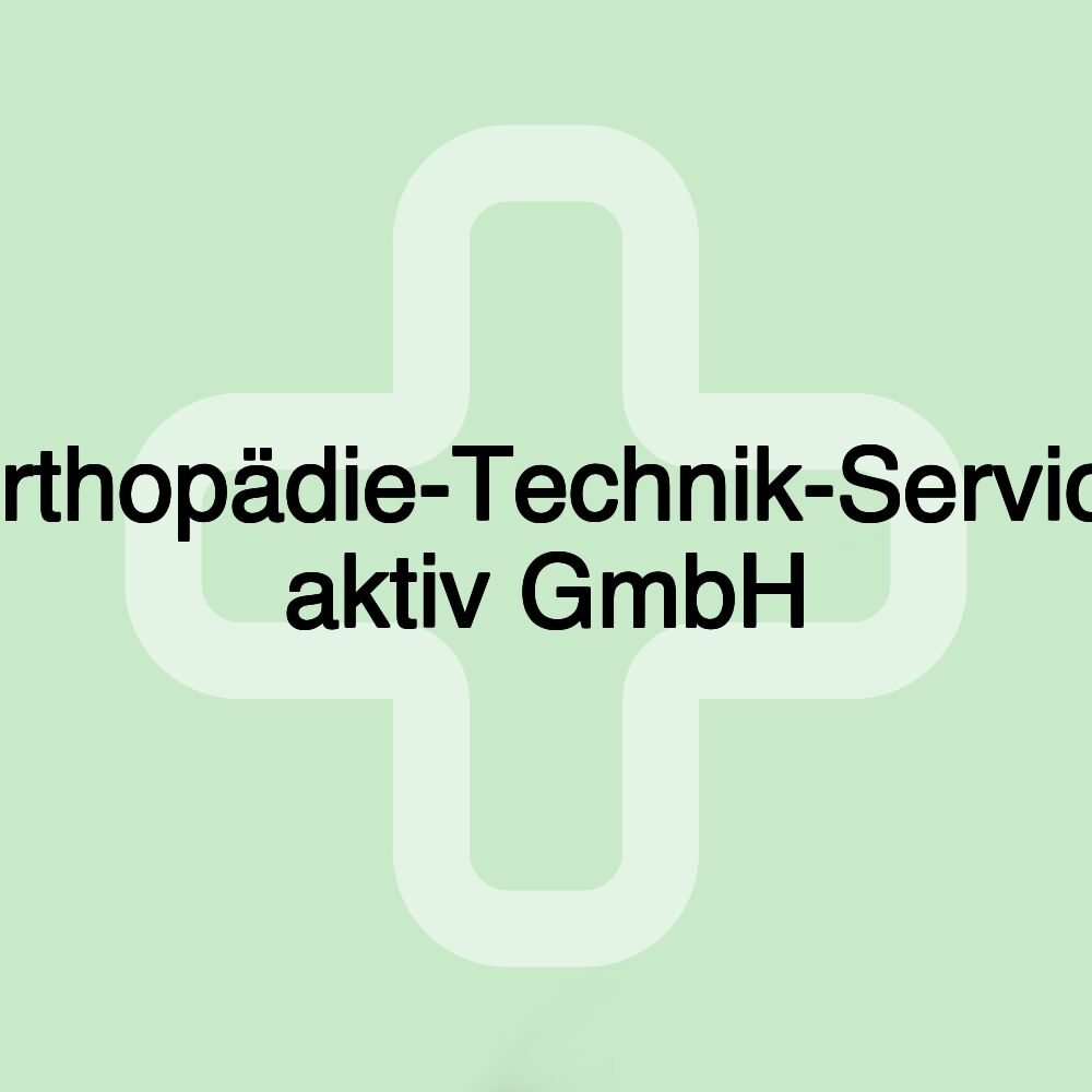 Orthopädie-Technik-Service aktiv GmbH