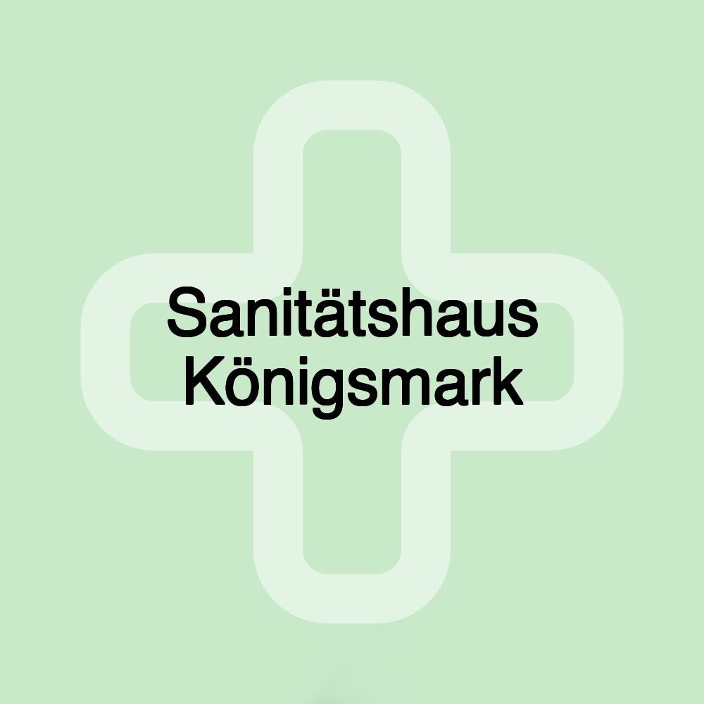 Sanitätshaus Königsmark