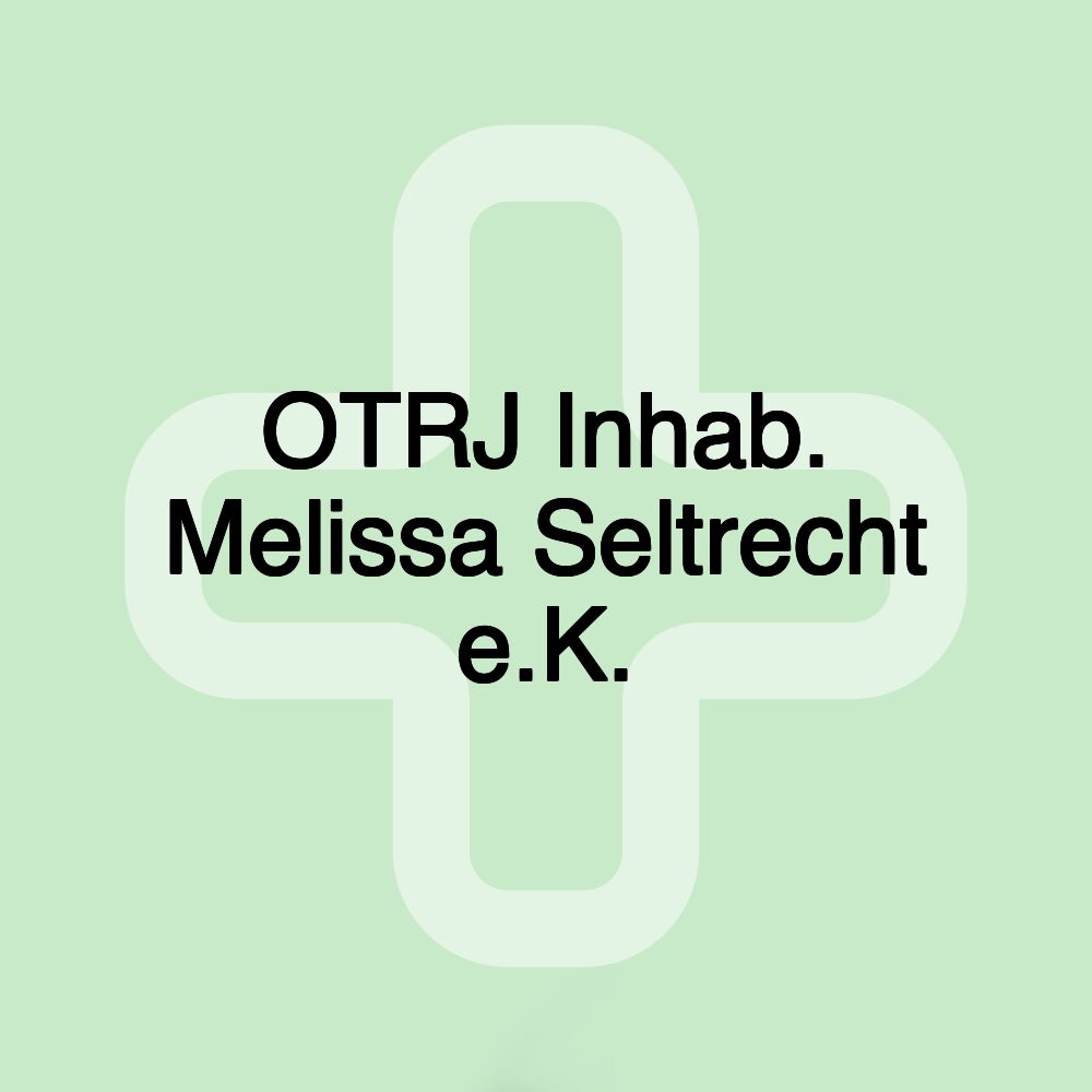 OTRJ Inhab. Melissa Seltrecht e.K.