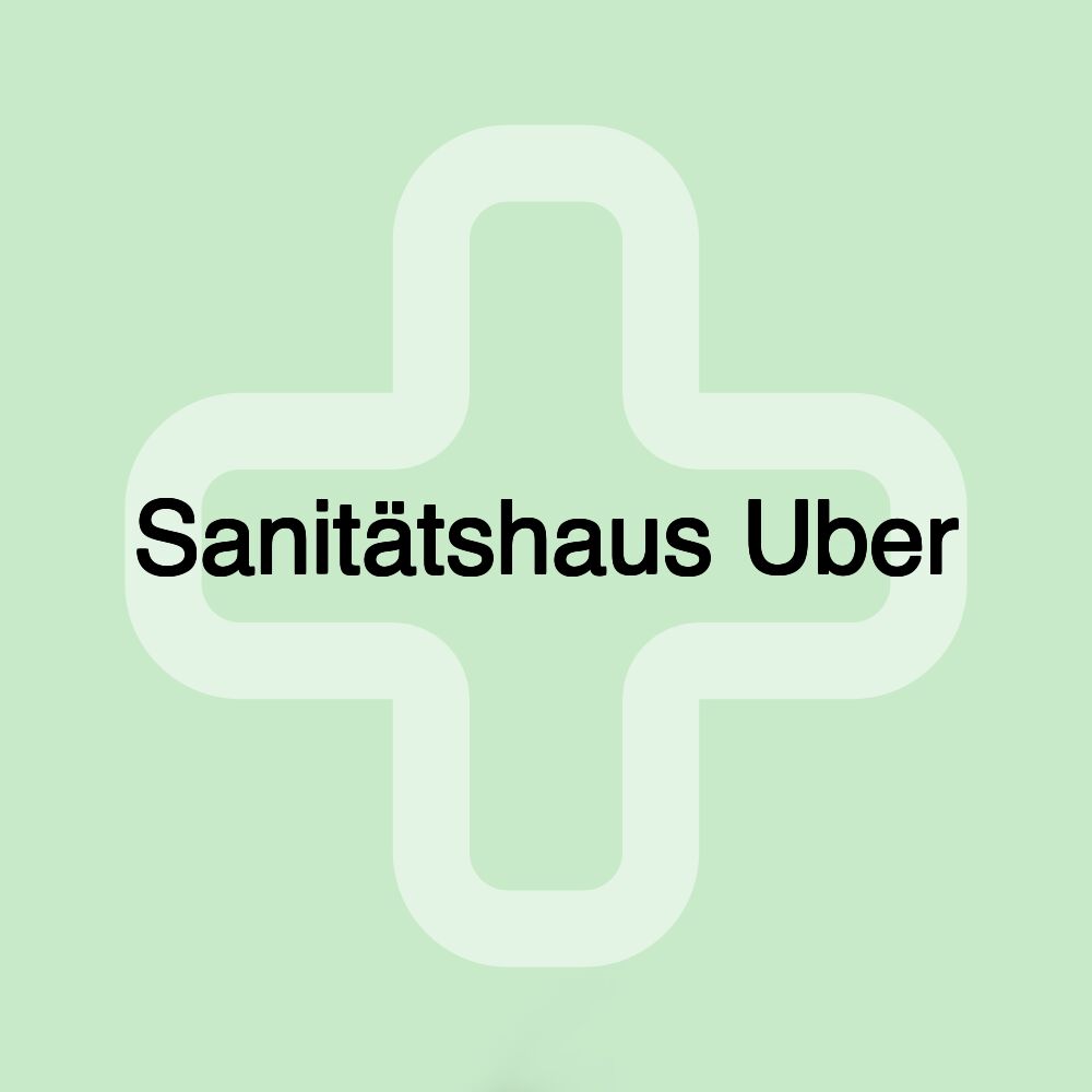 Sanitätshaus Uber