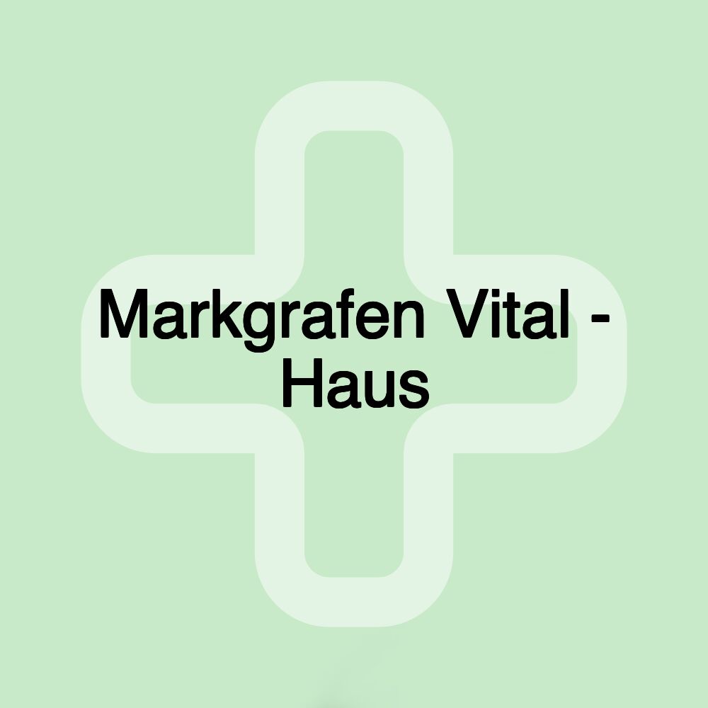 Markgrafen Vital - Haus