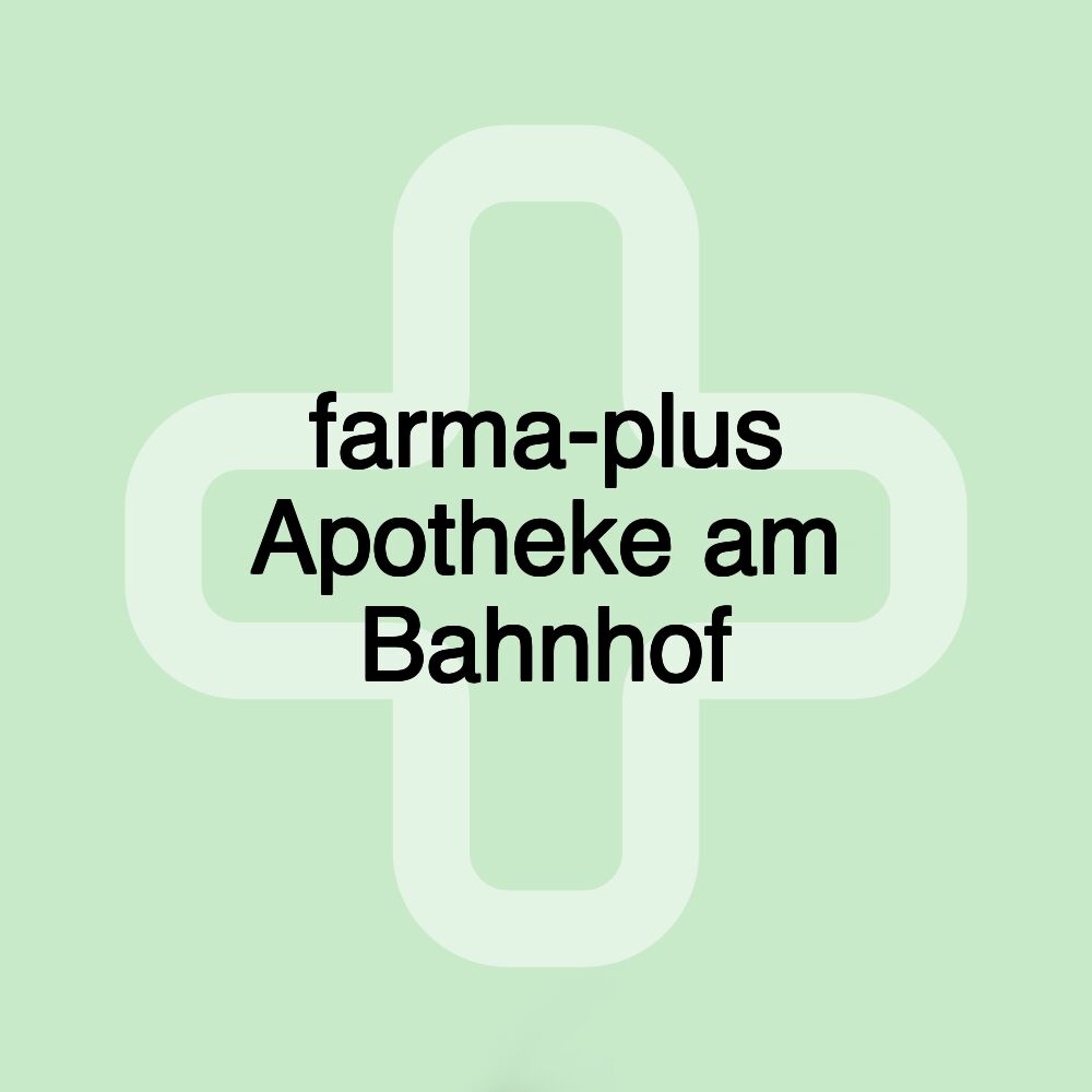 farma-plus Apotheke am Bahnhof