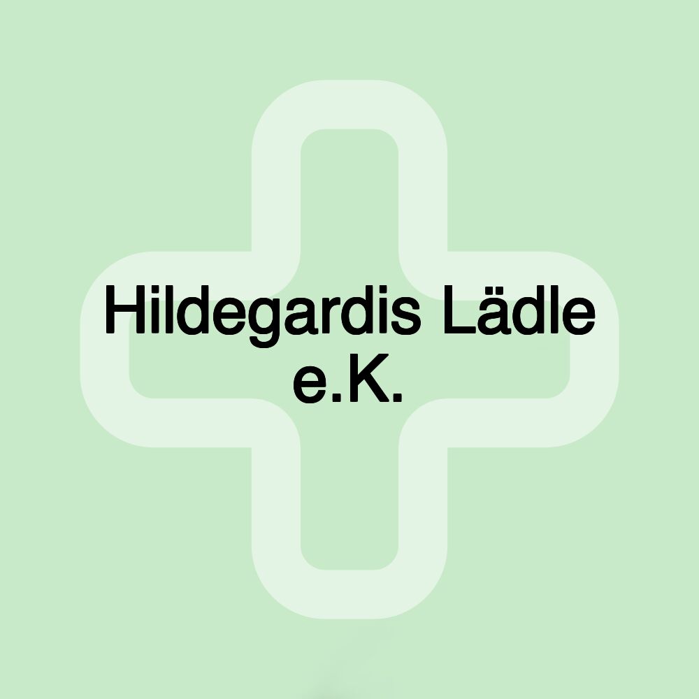 Hildegardis Lädle e.K.