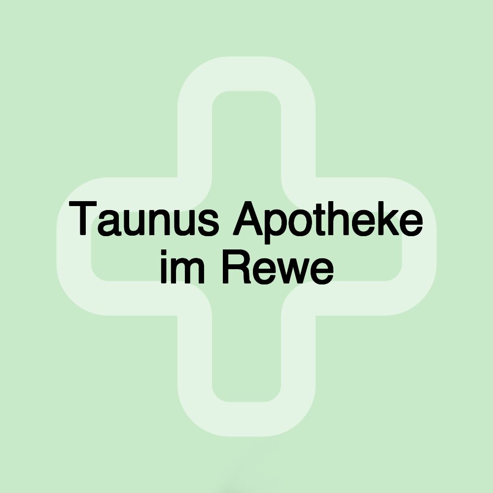 Taunus Apotheke im Rewe