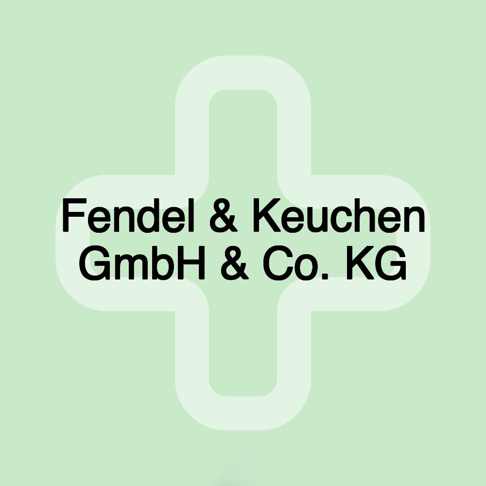 Fendel & Keuchen GmbH & Co. KG