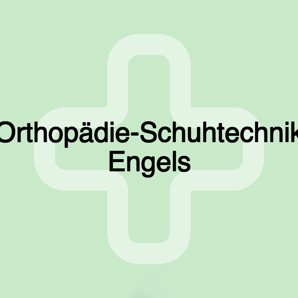 Orthopädie-Schuhtechnik Engels