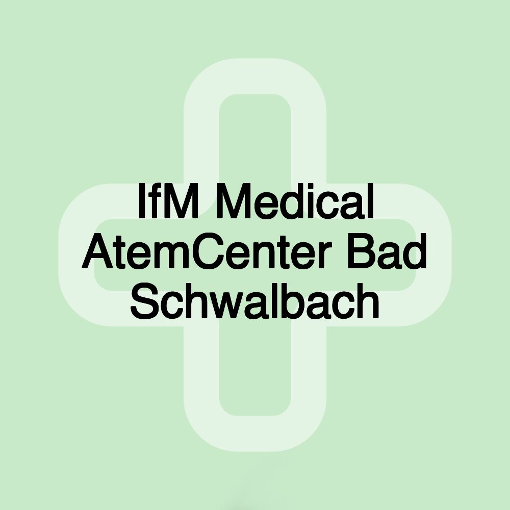 IfM Medical AtemCenter Bad Schwalbach