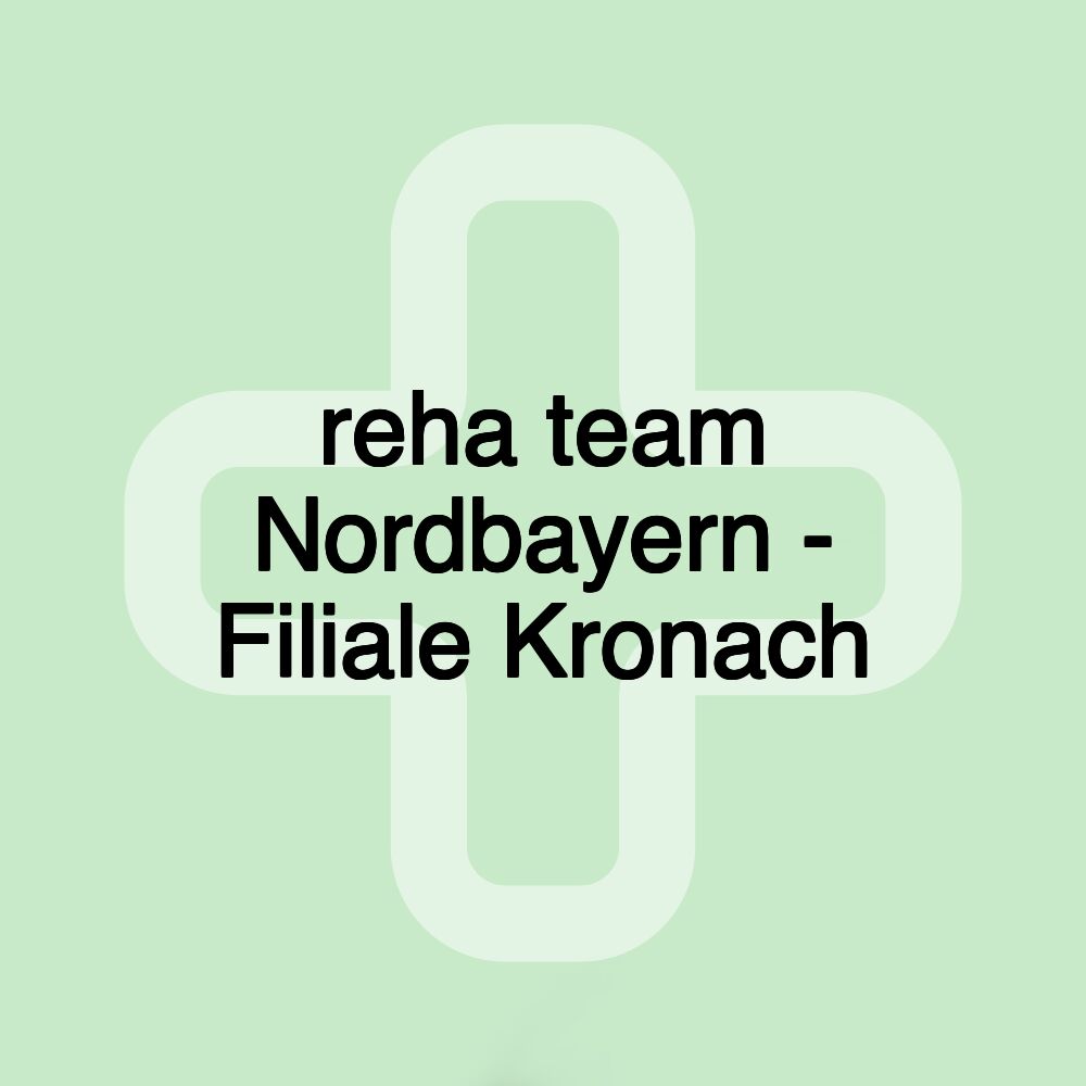 reha team Nordbayern - Filiale Kronach