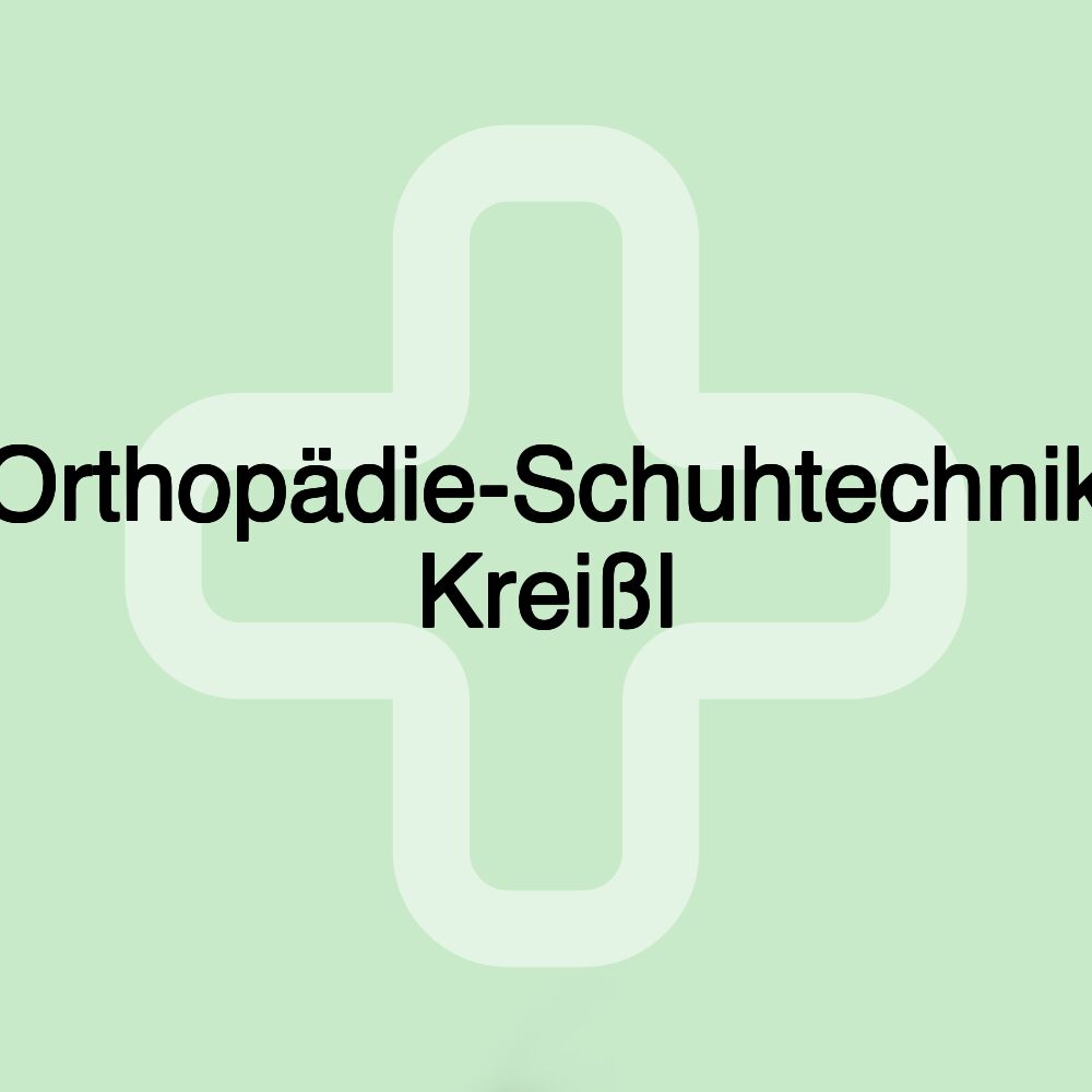 Orthopädie-Schuhtechnik Kreißl