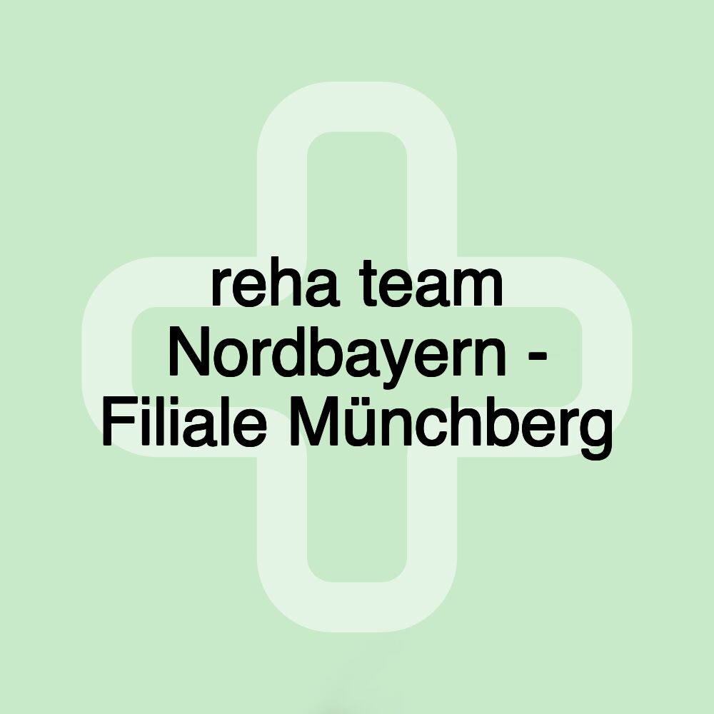 reha team Nordbayern - Filiale Münchberg