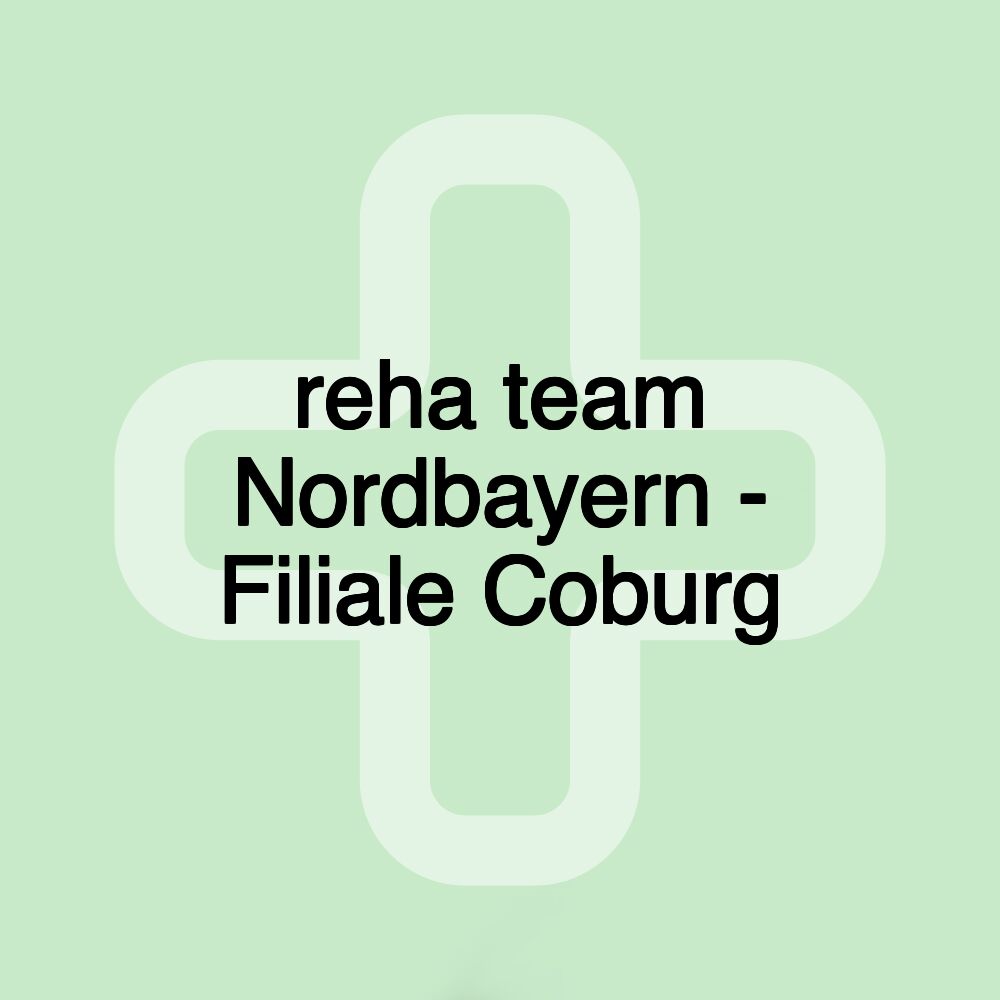 reha team Nordbayern - Filiale Coburg