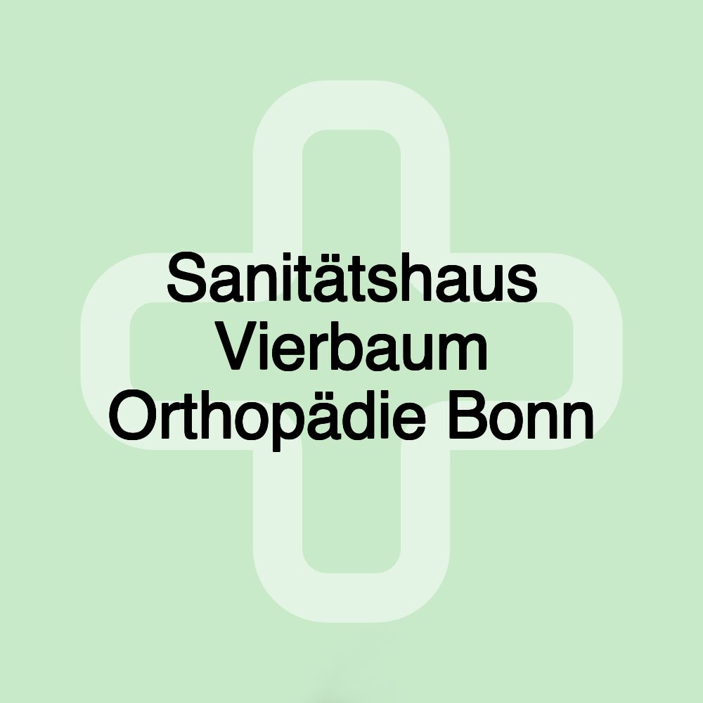 Sanitätshaus Vierbaum Orthopädie Bonn