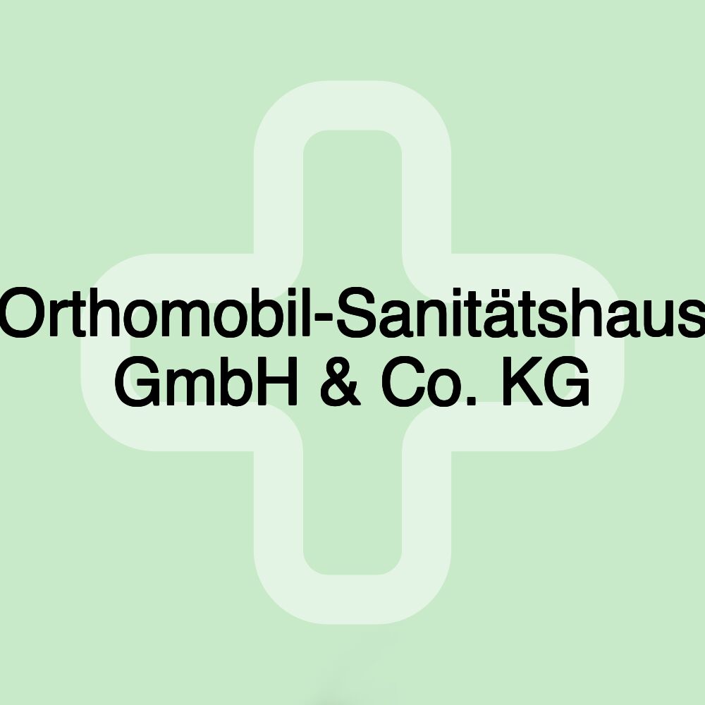 Orthomobil-Sanitätshaus GmbH & Co. KG