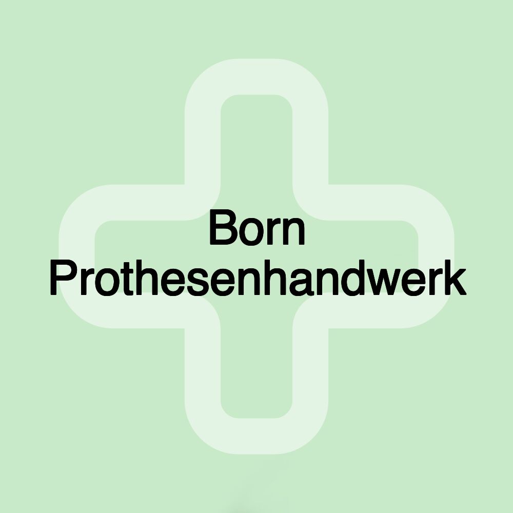 Born Prothesenhandwerk