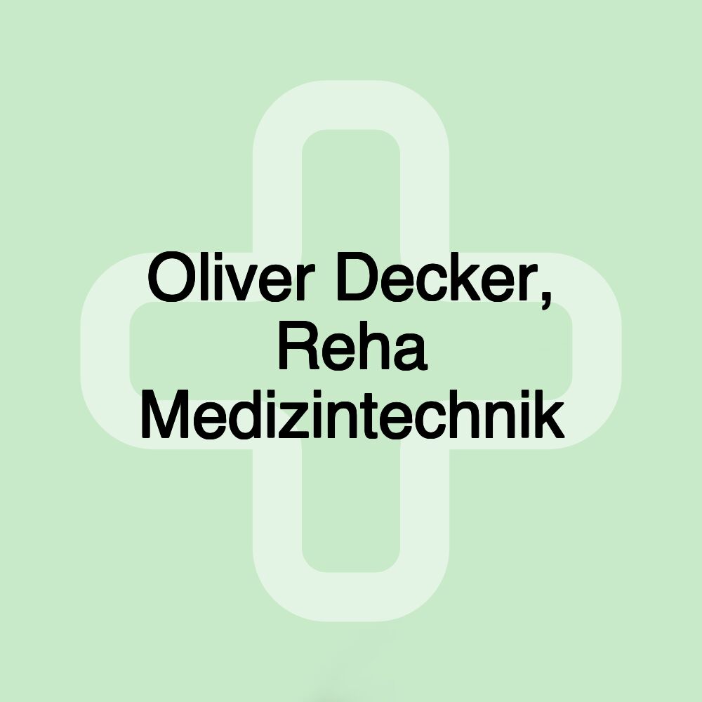 Oliver Decker, Reha Medizintechnik