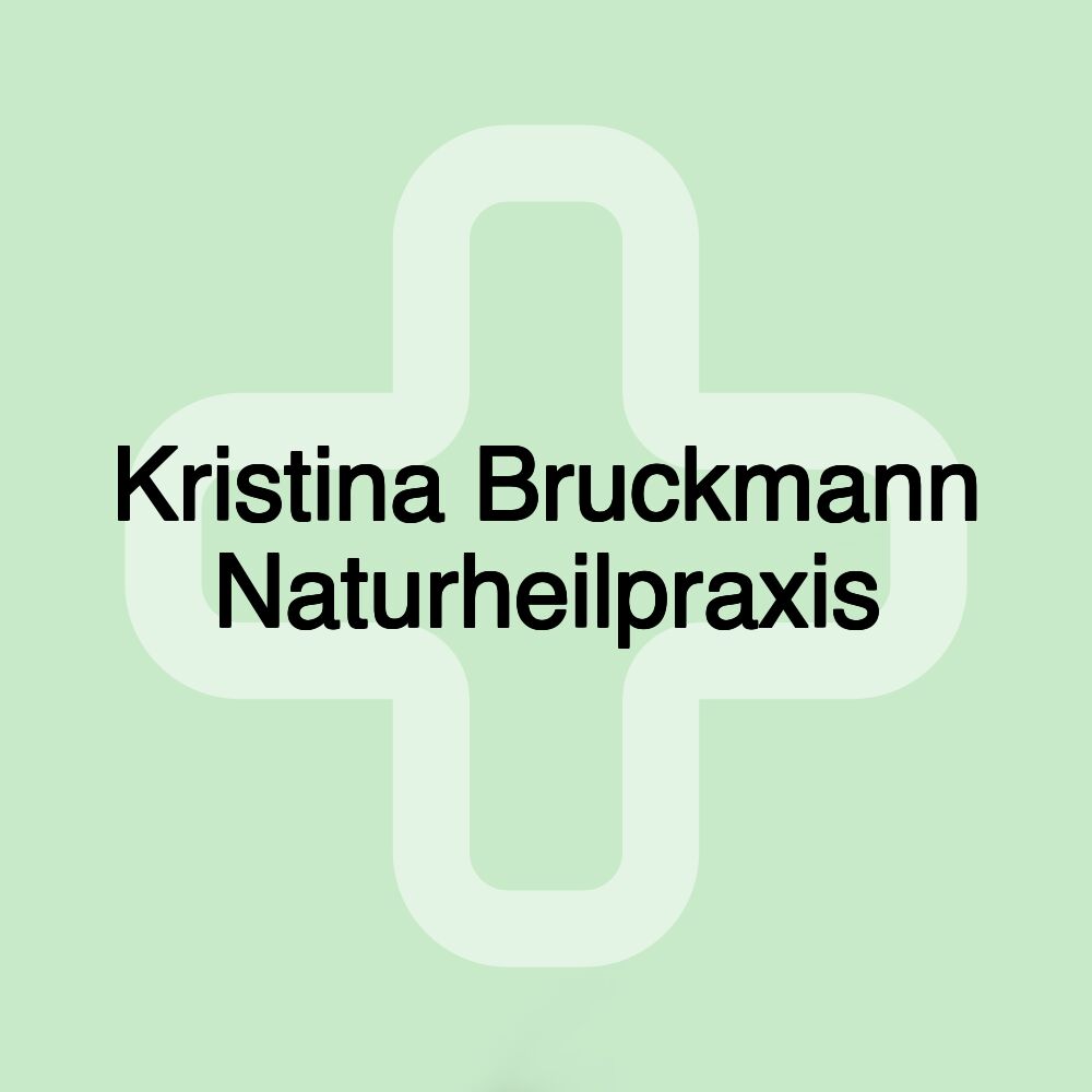 Kristina Bruckmann Naturheilpraxis